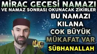 Miraç Gecesi Namazı ve Peşinden Okunacak Zikir ve Salavat.! Bu Namazı Kılana Çok Büyük Mükafat..