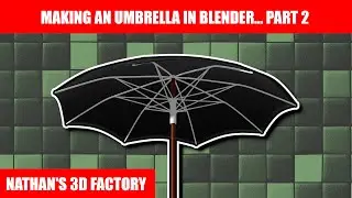 Blender Tutorial: Making an Umbrella - Continued | Nathan's 3D Factory