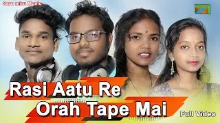 RASI AATU RE ORAH TAPE MAI | NEW SANTALI STUDIO VERSION 2022 | SOREN, SALKHU & NIRMALA, MONIKA