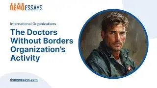 The Doctors Without Borders Organization’s Activity - Essay Example