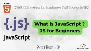 Learn Basic JavaScript | Session 9 |  javascript tutorial | var let const | javascript in hindi