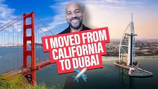 Moving to Dubai from California