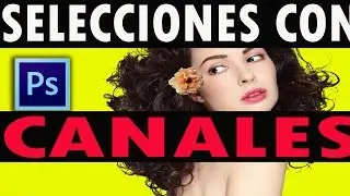 Photoshop: Seleccion con canales