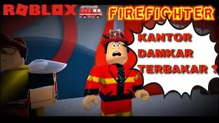 TANTANGAN MENJADI PETUGAS PEMADAM KEBAKARAN - ROBLOX INDONESIA