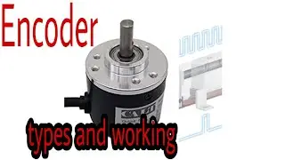 encoder | types of encoder | incremental encoder | absolute encoder