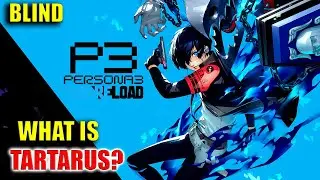 Persona 3 Reload Blind | What is Tartarus?? | Part 2