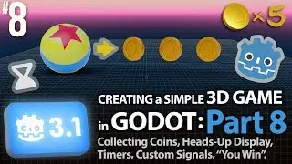 Godot 3.1: Creating a Simple 3D Game: Part 8 (Collecting Coins, HUD, Counter, Timers) 