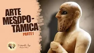 HISTORY OF ART - MESOPOTAMIAN ART PART 1