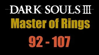 Мастер колец | Dark Souls 3 [3 часть]