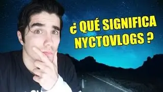 ¿PORQUÉ LE CAMBIÉ EL NOMBRE AL CANAL? | NyctoVlogs