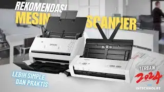 5 MESIN SCANNER DOKUMEN TERBAIK Untuk Meningkatkan Produktivitas Kamu!