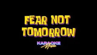 Fear Not Tomorrow (Minus One)