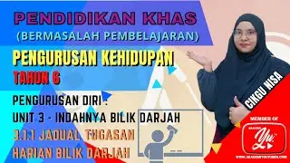 KSSR TAHUN 6 (PK) | PENGURUSAN KEHIDUPAN - JADUAL TUGASAN HARIAN BILIK DARJAH