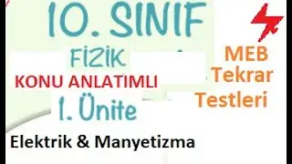 10. Sınıf MEB Tekrar Testi 1. ünite Fizik | Elektrik ve Manyetizma | meb tekrar testleri | 2022