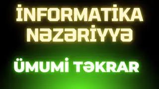İNFORMATİKA ÜMUMİ NƏZƏRİYYƏ TƏKRAR - #abituriyentlər üçün