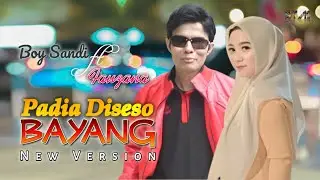 BOY SANDI FT FAUZANA - PADIA DISESO BAYANG (New Version) | Lagu Minang (Official Music Video)