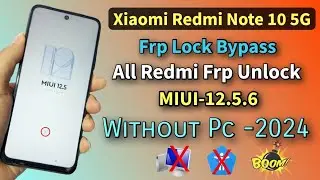 Redmi Note 10, Note 9, Note 8 Frp Lock Bypass ( MIUI-12.5.6 ) Done ✅ /All Xiaomi Frp Unlock 2024 🖥️❌