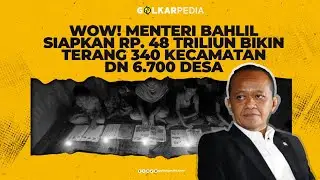 WOW! MENTERI BAHLIL SIAPKAN RP48 TRILIUN BIKIN TERANG 340 KECAMATAN DAN 6.700 DESA