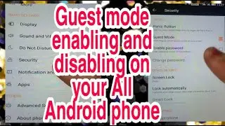 Guest mode enabling and disabling on your All Android phone  