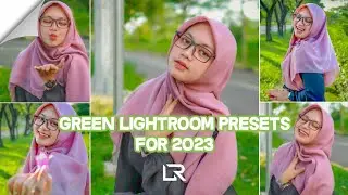 Green Preset Lightroom | Natural for2023 | Preset Lightroom xmp | Lightroom sederhana