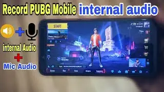 How to Record PUBG Mobile Internal Audio On Android | Record Internal + Voice Audio In PUBG Mobile