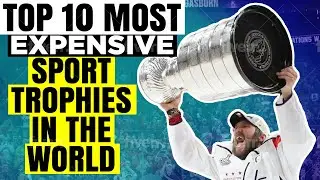 Top 10 Most Expensive Sport Trophies in The World