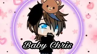 《°•What if Chris was a Baby?•°》 {Feat.Ennard}