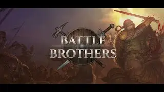 Battle Brothers | Первый раз