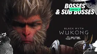 Black Myth Wukong Chapter 2: Bosses and Sub Bosses + Chapter 1 Secret boss