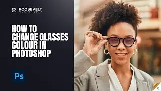 How to Change Glasses Colour in Photoshop