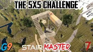7 Days To Die - 5X5 Challenge (Stair Master)