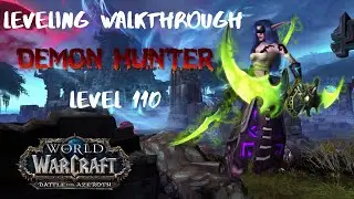 WoW Vengeance Demon Hunter 110 Leveling Walkthrough