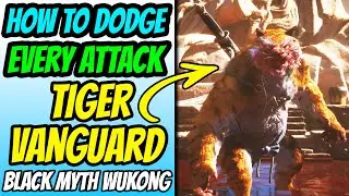 How To Dodge Every Tiger Vanguard Attack - Black Myth Wukong