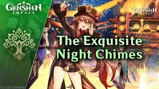 Version 3.4 Trailer OST - The Exquisite Night Chimes | Genshin Impact