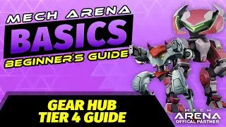 MA Basics Gear Hub Tier 4 Guide | Mech Arena