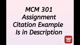 MCM301 Assignment 2 Solution ✌️!! Spring 2021 !! Citation Explanation ✔️      MCM 301 Assignment 2