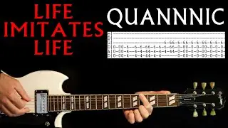 Quannnic Life Imitates Life Guitar Lesson / Guitar Tab / Guitar Tabs / Guitar Chords / Guitar Cover
