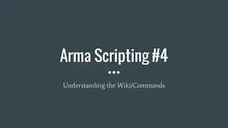 Arma Scripting Commands and the WIKI