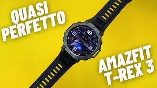 Recensione AMAZFIT T-REX 3: LO SMARTWATCH RUGGED QUASI PERFETTO!