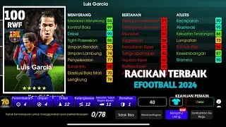 Racikan Terbaru Luis Garcia 100 Max Level Rating Efootball Mobile 2025