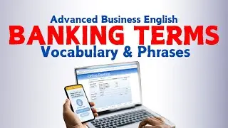 Banking Terms: Advanced Business English | Vocabulary & Phrases