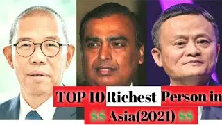 Top 10 Richest Person in Asia||2021|Jackma|Mukesh Ambani|Zhong Shanshan|WT10[Updated]