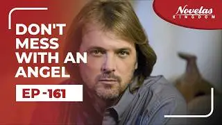 Don't Mess With An Angel | Episode - 161 ( English Dubbed ) Mexican Novela Series