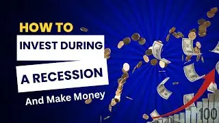 How to Invest During a Recession and Make Money | Monetize Your Skills