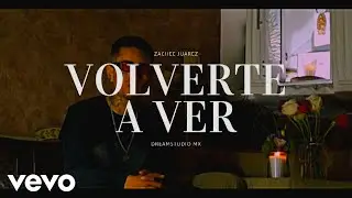 VOLVERTE A VER - Zachee Juarez | (Video Official)