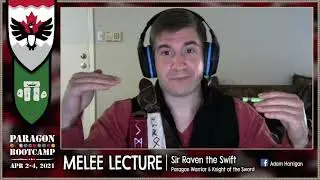 Melee Lecture w/ Raven (Adam Harrigan) -  Paragon Bootcamp 2021 | Amtgard LARP - April 3, 2021