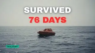 76 Days on a Life Raft — Survival After a Sudden Shipwreck