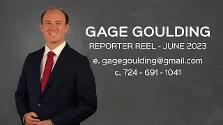 Gage Goulding TV News Reporter Demo Reel - June 2023