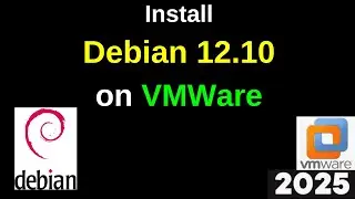 Master Debian 12.10 Installation on VMware Workstation: A Step-by-Step Guide! | 2025 Updated