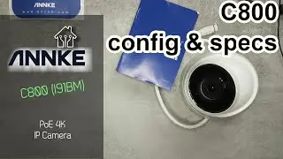 Annke C800: 4K PoE IP camera: specs and config